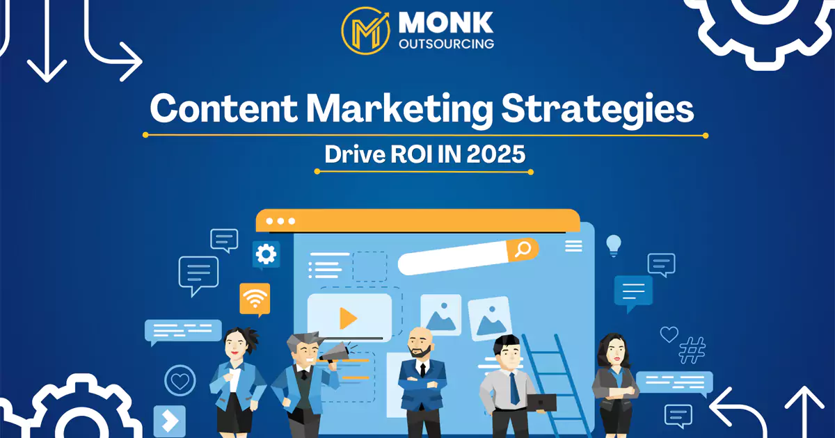 Content Marketing Strategies to Drive ROI in 2025