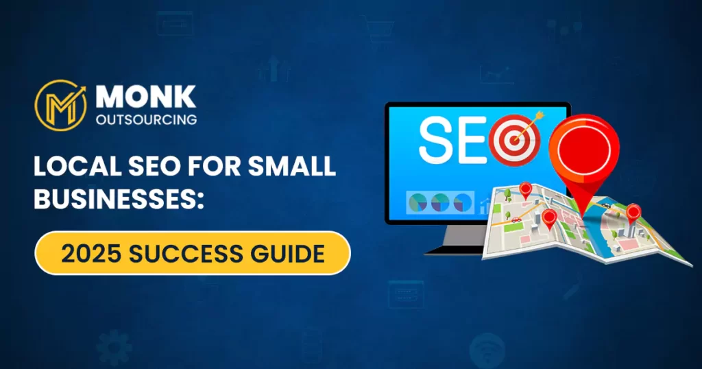 Local SEO for Small Businesses: 2025 Success Guide